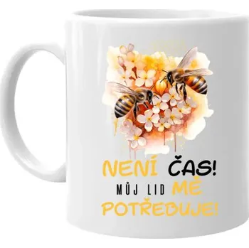 Žertovný předmět Není čas!! můj lid mě potřebuje - hrnek s potiskem- Tričkový.cz