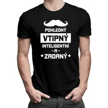 Žertovný předmět Pohledný, vtipný, inteligentní a zadaný - pánské tričko s potiskem- Tričkový.cz