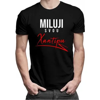 Žertovný předmět Miluji svou xantipu - pánské tričko s potiskem- Tričkový.cz