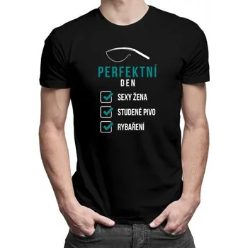 Žertovný předmět Perfektní den - sexy žena, studené pivo, rybaření - pánské tričko s potiskem- Tričkový.cz