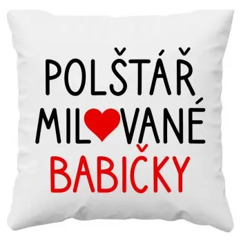 Žertovný předmět Polštář milované babičky - polštář s potiskem- Tričkový.cz