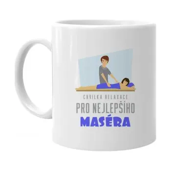 Žertovný předmět Chvilka relaxace pro nejlepšího maséra - hrnek s potiskem- Tričkový.cz
