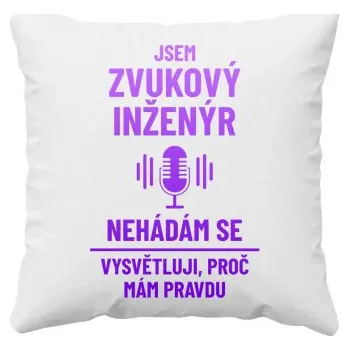 Žertovný předmět Jsem zvukový inženýr - polštář s potiskem- Tričkový.cz