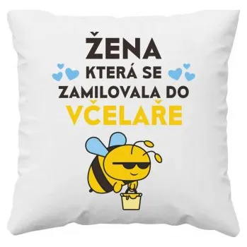 Žertovný předmět Žena, která se zamilovala do včelaře - polštář s potiskem- Tričkový.cz