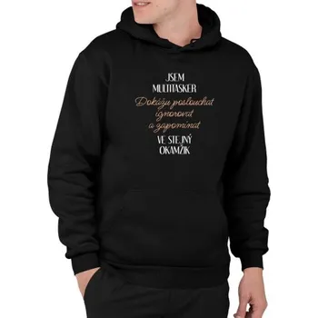 Žertovný předmět Jsem multitasker - pánská mikina s potiskem- Tričkový.cz