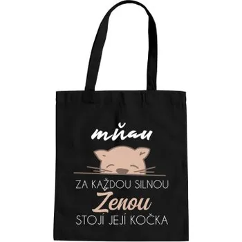Žertovný předmět Za každou silnou ženou stojí její kočka - taška s potiskem- Tričkový.cz