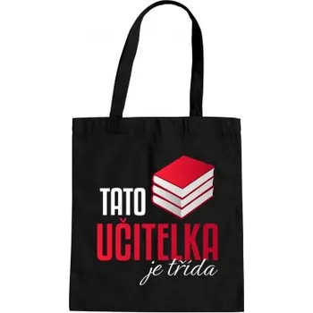 Žertovný předmět Tato učitelka je třída - taška s potiskem- Tričkový.cz