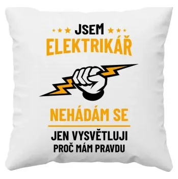 Žertovný předmět Jsem elektrikář – nehádám se - polštář s potiskem- Tričkový.cz