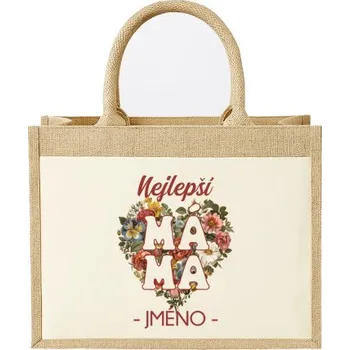 Žertovný předmět Nejlepší – máma – jméno - Jutová taška s potiskem - personalizovaný produkt- Tričkový.cz