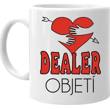 Žertovný předmět Dealer objetí - hrnek s potiskem- Tričkový.cz