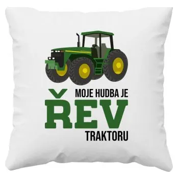 Žertovný předmět Moje hudba je řev traktoru - polštář s potiskem- Tričkový.cz