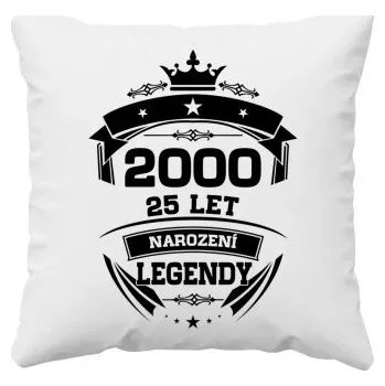 Žertovný předmět 2000 Narození legendy 25 let - polštář s potiskem- Tričkový.cz