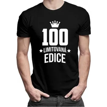 Žertovný předmět 100 let Limitovaná edice - pánské tričko s potiskem - darek k narodeninám- Tričkový.cz