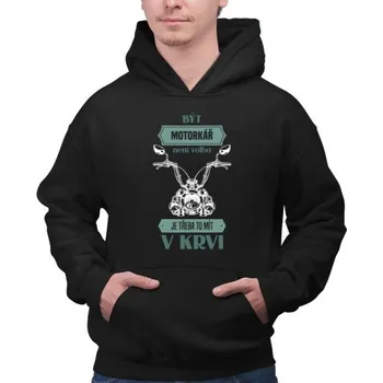 Žertovný předmět Být motorkář není volba, je třeba to mít v krvi - pánská mikina s potiskem- Tričkový.cz