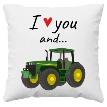 Žertovný předmět I love you and - traktor - polštář s potiskem- Tričkový.cz