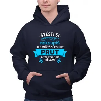 Žertovný předmět Štěstí si nekoupíš, ale můžeš si koupit prut - pánská mikina s potiskem- Tričkový.cz