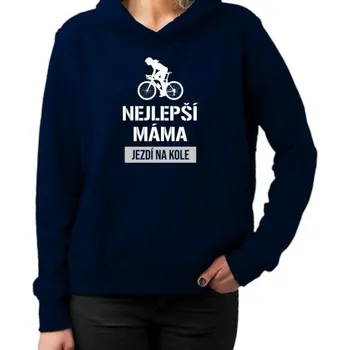 Žertovný předmět Nejlepší máma jezdí na kole - dámská mikina s potiskem- Tričkový.cz