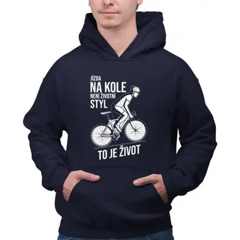 Žertovný předmět Jízda na kole není životní styl, to je život - pánská mikina s potiskem- Tričkový.cz