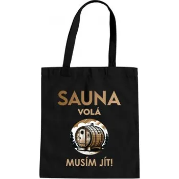 Žertovný předmět Sauna volá - musím jít! - taška s potiskem- Tričkový.cz