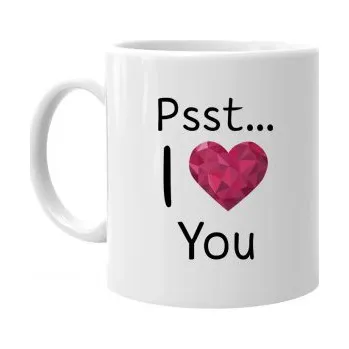 Žertovný předmět Psst... I love You - hrnek s potiskem- Tričkový.cz