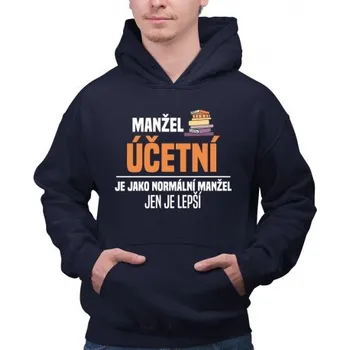 Žertovný předmět Manžel účetní je jako normální manžel - pánská mikina s potiskem- Tričkový.cz