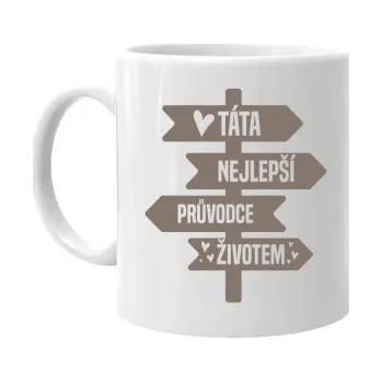Žertovný předmět Táta - nejlepší průvodce životem - hrnek s potiskem- Tričkový.cz