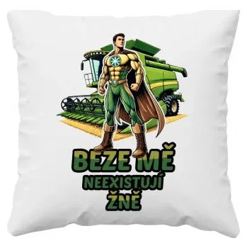 Žertovný předmět Beze mě neexistují žně - polštář s potiskem- Tričkový.cz