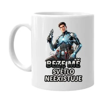 Žertovný předmět Beze mě světlo neexistuje - hrnek s potiskem- Tričkový.cz