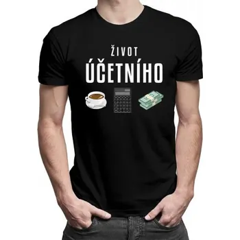 Žertovný předmět Život účetního - pánské tričko s potiskem- Tričkový.cz