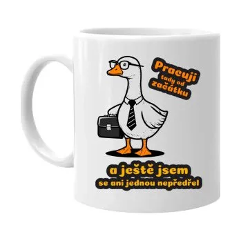 Žertovný předmět Pracuji tady od začátku - hrnek s potiskem- Tričkový.cz