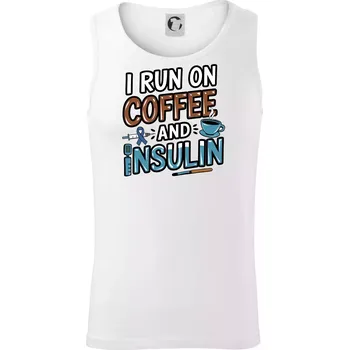 I Run On Coffee And Insulin - Tílko pánské Core - M ( Bílá )