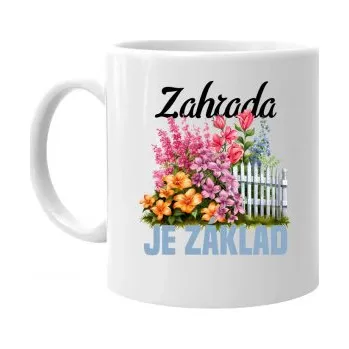 Žertovný předmět Zahrada je základ - hrnek s potiskem- Tričkový.cz