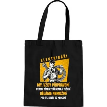 Žertovný předmět Elektrikáři – my, vždy připravení - taška s potiskem- Tričkový.cz
