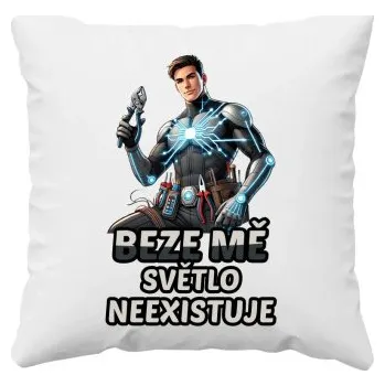 Žertovný předmět Beze mě světlo neexistuje - polštář s potiskem- Tričkový.cz