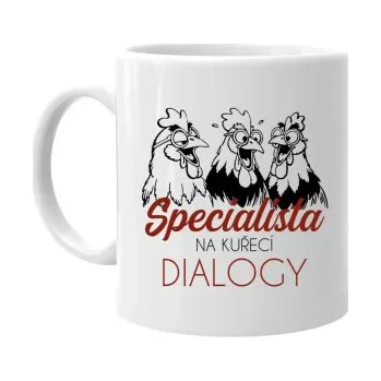 Žertovný předmět Specialista na kuřecí dialogy - hrnek s potiskem- Tričkový.cz