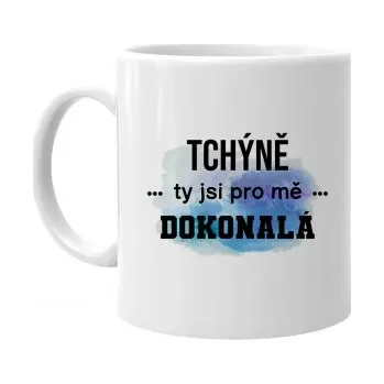 Žertovný předmět Tchýně, ty jsi pro mě dokonalá - hrnek s potiskem- Tričkový.cz