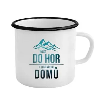 Žertovný předmět Výlet do hor je jako návrat domů - keramický smaltovaný hrneček s potiskem- Tričkový.cz