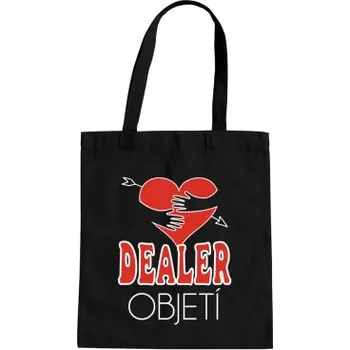 Žertovný předmět Dealer objetí - taška s potiskem- Tričkový.cz