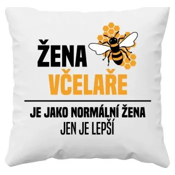 Žertovný předmět Žena včelaře je jako normální žena, jen je lepší - polštář s potiskem- Tričkový.cz