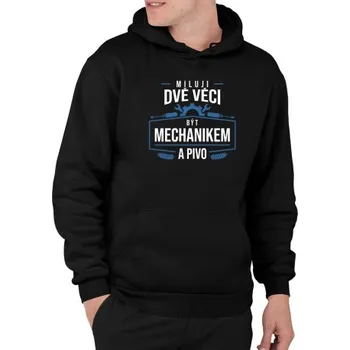 Žertovný předmět Miluji dvě věci – být mechanikem a pivo - pánská mikina s potiskem- Tričkový.cz