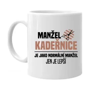 Žertovný předmět Manžel kadeřnice je jako normální manžel - hrnek s potiskem- Tričkový.cz