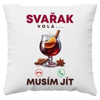 Žertovný předmět Svařák volá, musím jít - polštář s potiskem- Tričkový.cz