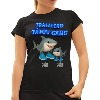 Žertovný předmět Tralalero Tátův Gang - jedno dítě - Italian brainrot - dámské tričko s potiskem - personalizovaný produkt- Tričkový.cz