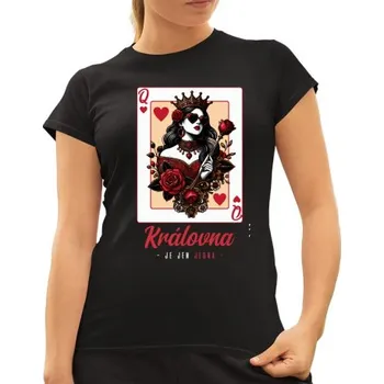 Žertovný předmět Královna je jen jedna v2 - dámské tričko s potiskem- Tričkový.cz