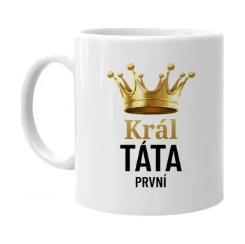 Žertovný předmět Král táta první - hrnek s potiskem- Tričkový.cz