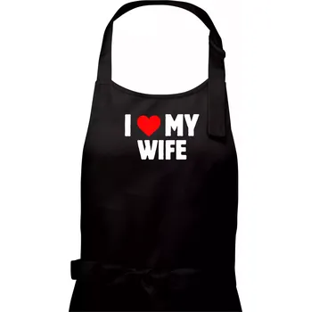 Kuchyňská zástěra I love my wife - Pánská zástěra na vaření - Univerzální velikost ( Černá )