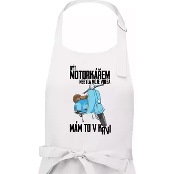 Kuchyňská zástěra Být motorkářem nebyla moje volba skútr - Dámská zástěra na vaření - Univerzální velikost ( Bílá )