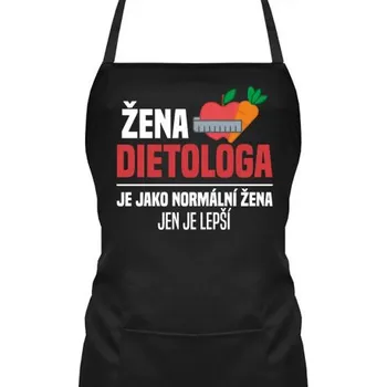 Žertovný předmět Žena dietologa je jako normální žena - zástěra s potiskem- Tričkový.cz