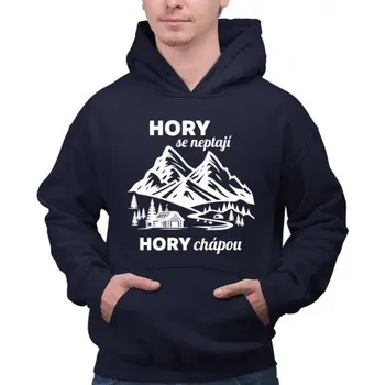 Žertovný předmět Hory se neptají, hory chápou - pánská mikina s potiskem- Tričkový.cz