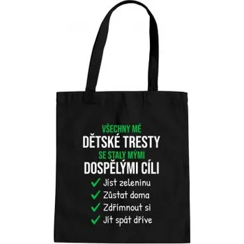 Žertovný předmět Všechny mé dětské tresty - taška s potiskem- Tričkový.cz